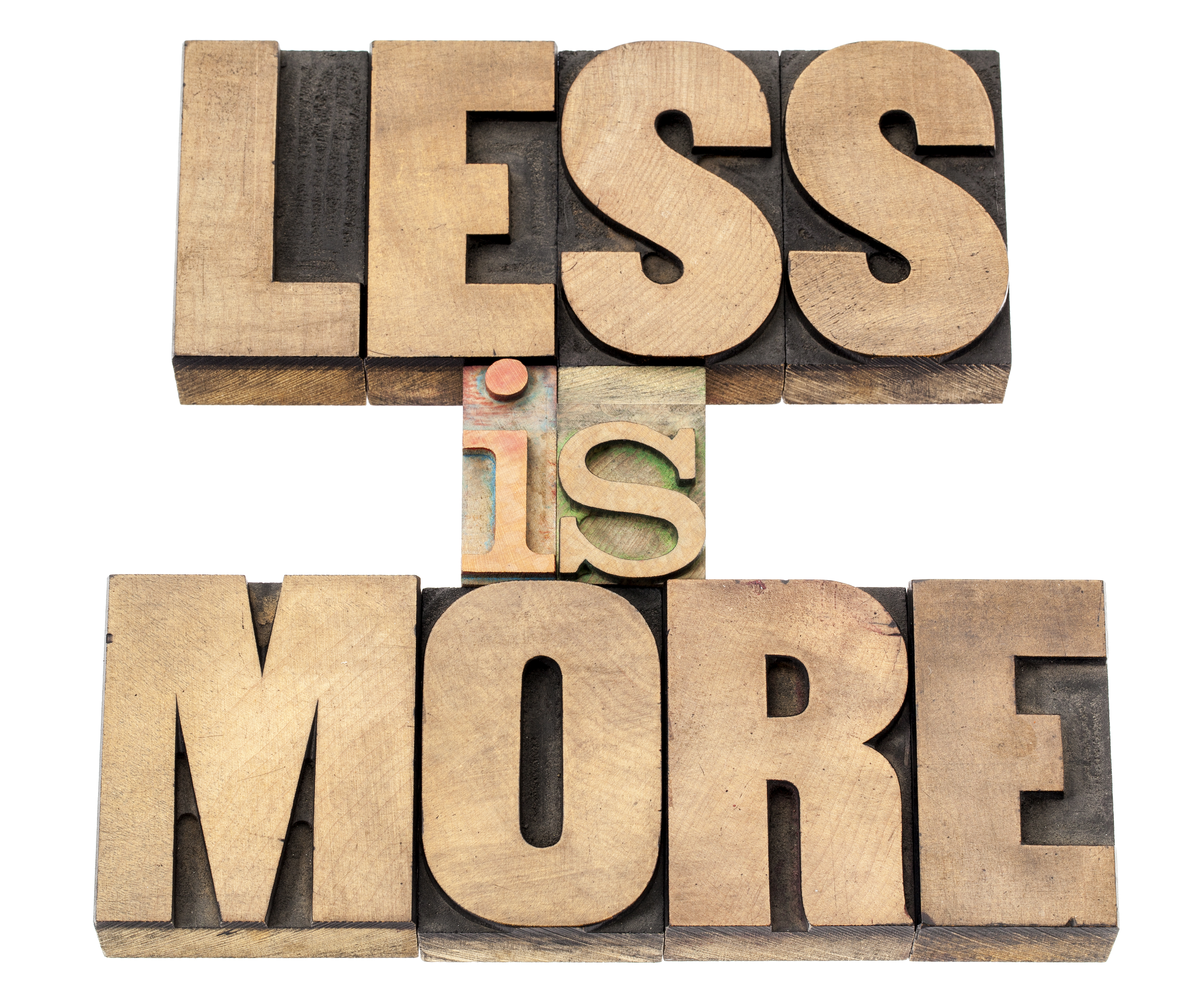 less is more